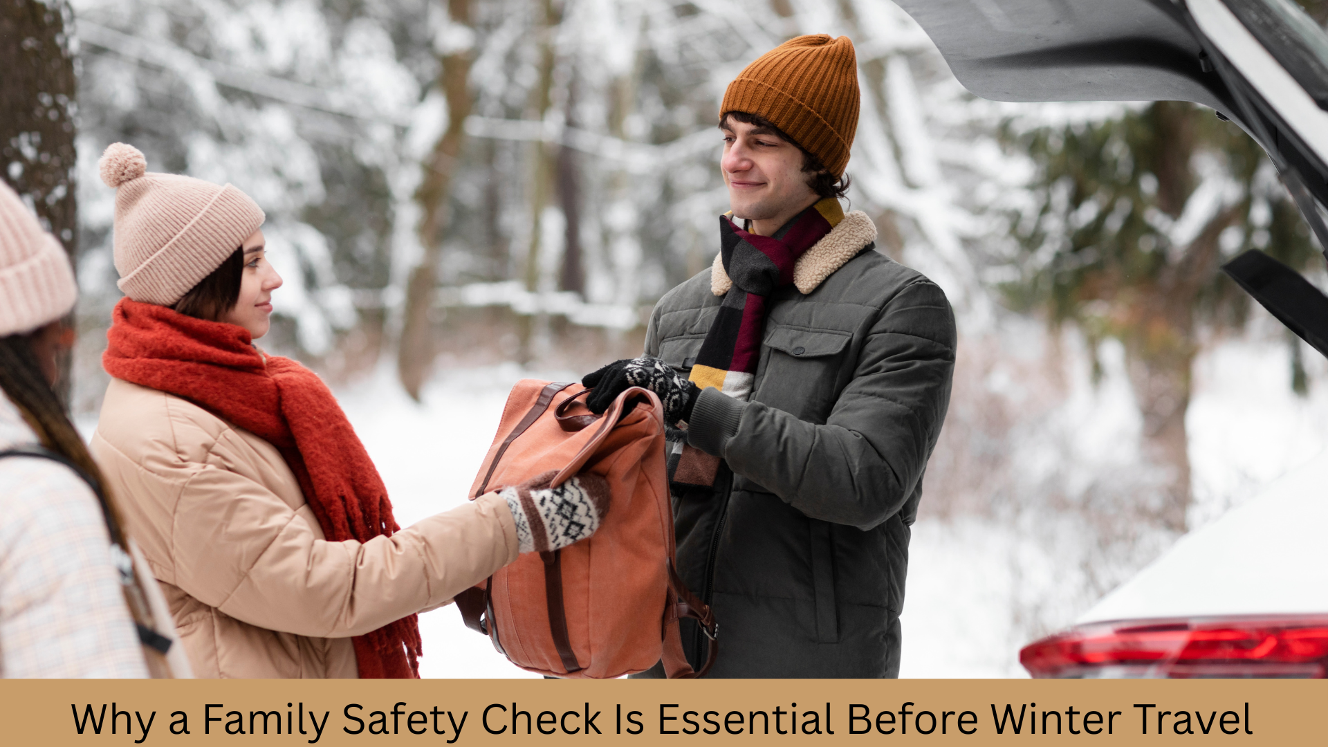 Why a Family Safety Check Is Essential Before Winter Travel